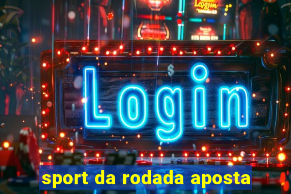 sport da rodada aposta